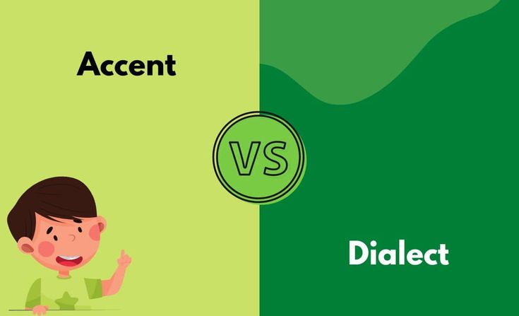 Dialect vs. Accent: How to Tell the Difference?